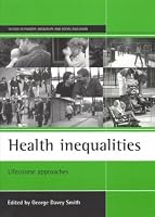 Health Inequalities: Lifecourse Approaches (Studies in Poverty, Inequality & Social Exclusion)