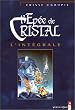 L'�p�e de cristal, l'int�grale, tomes 1 � 5