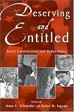 Deserving and Entitled: Social Constructions and Public Policy (Suny Series in Public Policy)