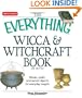 Everything Wicca and Witchcraft Book: Rituals, spells, and sacred objects for everyday magick (Everything Series)