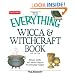Everything Wicca and Witchcraft Book: Rituals, spells, and sacred objects for everyday magick (Everything Series)