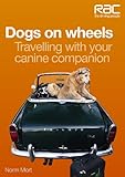 Dogs on wheels : travelling with your canine companion