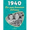 1940: Ein ganz besonderer Jahrgang