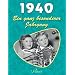 1940: Ein ganz besonderer Jahrgang