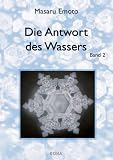Die Antwort des Wasser 2 - Masaru Emoto