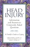 Head Injury: Information and Answers to Commonly Asked Questions: A Family`s Guide to Coping