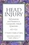 Head Injury: Information and Answers to Commonly Asked Questions: A Family's Guide to Coping