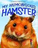 My humongous hamster