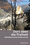 Dort oben die Freiheit. Streifz�ge durch den Solothurner Jura