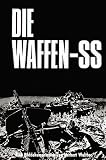 Produkt-Bild: Die Waffen-SS. Eine Bilddokumentation.