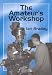The Amateur's Workshop