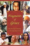 Fragments of Grace: My Search for Meaning in the Strife of South Asia