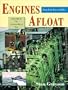 Engines Afloat, from Early Days to D-Day Vol. II: The Gasoline/Diesel Era