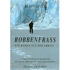 Robbenfra�. Ein Roman aus der Arktis