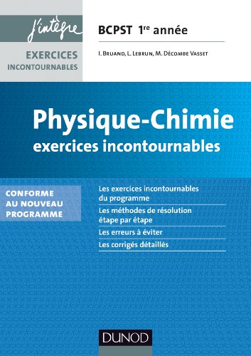 Download Physique-Chimie Exercices incontournables BCPST 1re année - 2e éd. : Conforme au nouveau programme (Concours Ecoles d'ingénieurs) Download Physique-Chimie Exercices incontournables BCPST 1re année - 2e éd. : Conforme au nouveau programme (Concours Ecoles d'ingénieurs)