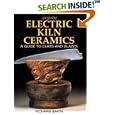 Electric Kiln Ceramics: A Guide to Clays and Glazes