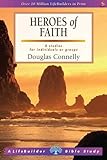 Heroes of faith : 8 studies for individuals or groups ; with notes for leaders