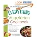 The Everything Vegetarian Cookbook: 300 Healthy Recipes Everyone Will Enjoy (Everything (Cooking))