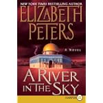A River in the Sky (Amelia Peabody Mysteries)