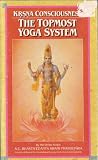 Kṛṣṇa consciousness : the topmost yoga system