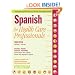 Spanish for Health Care Professionals