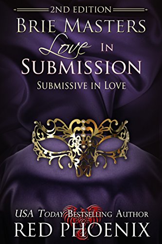 Brie Masters Love in Submission: 2nd Edition (Second Edition Brie Book 3)
