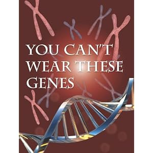 You Can't Wear These Genes