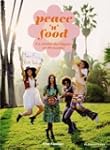 Peace 'n' Food: La cuisine des hippie...