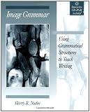 Image Grammar: Using Grammatical Structures to Teach Writing