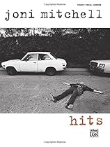 Joni Mitchell -- Hits: Piano/Vocal/Chords Joni Mitchell -- Hits: Piano/Vocal/Chords
