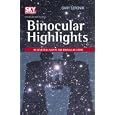 Binocular Highlights: 99 Celestial Sights for Binocular Users (Sky and Telescope... by  Gary Seronik