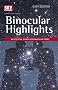 Binocular Highlights: 99 Celestial Sights for Binocular Users (Sky & Telescope Stargazing)