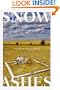 Snow,  Ashes: A Novel
