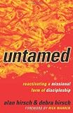 Untamed: Reactivating a Missional Form of Discipleship (Shapevine)