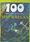 100 things you should know about shipwrecks