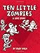 Ten Little Zombies: A Love Story