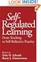 Self-Regulated Learning: From Teaching to Self-Reflective Practice