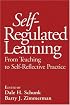 Self-Regulated Learning: From Teaching to Self-Reflective Practice