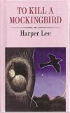 To Kill a Mockingbird (Hardcover - FollettBound Platinum)