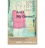 (AM I MY GENES?: CONFRONTING FATE AND FAMILY SECRETS IN THE AGE OF GENETIC TESTING) BY Klitzman, Robert L.(Author)Hardcover Mar-2012