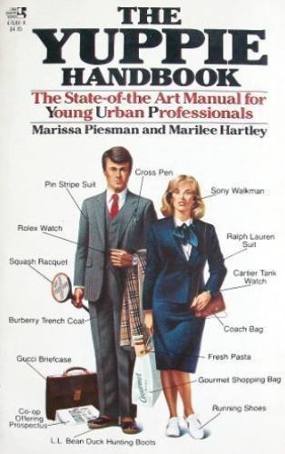 The Yuppie Handbook: The State-of-the Art Manual for Young Urban Professionals