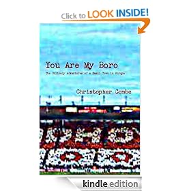 You Are My Boro: The Unlikely Adventures of a Small Town in Europe