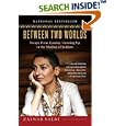 Between Two Worlds: Escape from Tyranny: Growing Up in the Shadow of Saddam