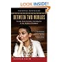 Between Two Worlds: Escape from Tyranny: Growing Up in the Shadow of Saddam