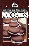 Cookbook from Amish Kitchens: Cookies (Cookbooks from Amish Kitchens)