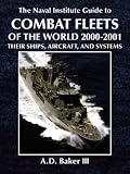 Combat Fleets of the World 2000-2001: Their Ships, Aircraft, and Systems