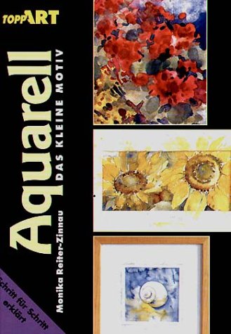 Buch - Cover Aquarell. Das kleine Motiv. Schritt für Schritt erklärt - Monika Reiter-Zinnau - Frech