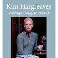 Kim Hargreaves Vintage Designs to Knit