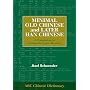 Minimal Old Chinese and Later Han Chinese: A Companion to Grammata Serica Recensa (ABC Chinese Dictionary) (Chinese Edition)