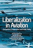 Liberalization in aviation : competition, cooperation and public policy